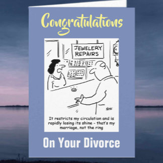 Congratulations on Your Divorce. Funny Divorcee Card