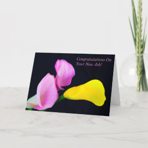 Congratulations On Your New Job Calla Lilies Card