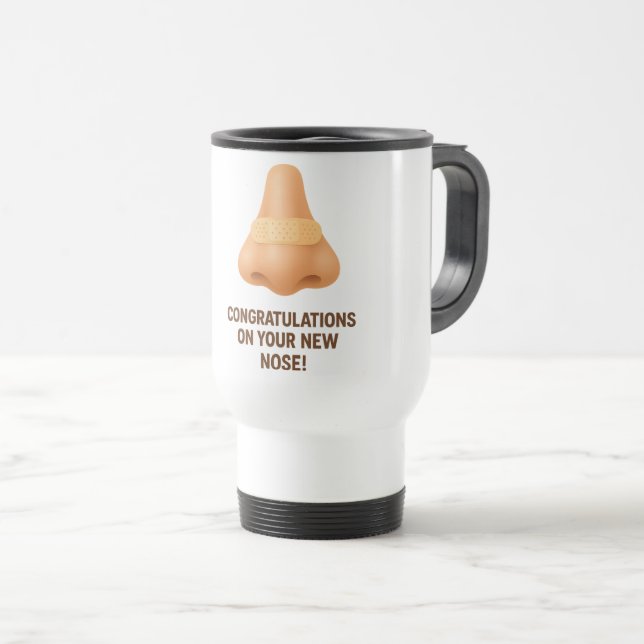 Congratulations on Your New Nose Travel Mug (Front Right)