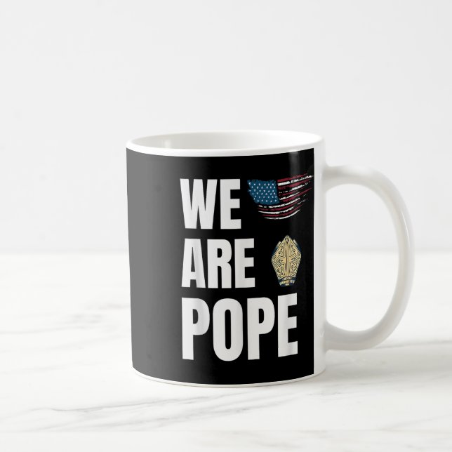 Congratulations Pope Leo Xiv. Us Celebration - We  Coffee Mug (Right)