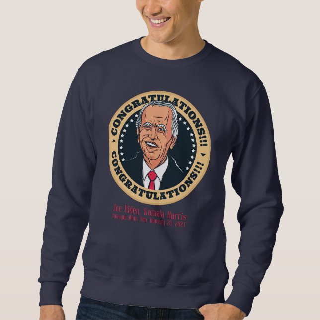 congratulations president joe biden sweatshirt (Front)