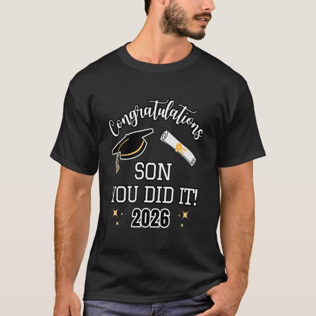Congratulations Son You Did It, Son Graduation 202 T-Shirt (Front)