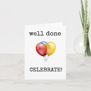 Congratulations, Well Done, Celebrate, Balloons Card