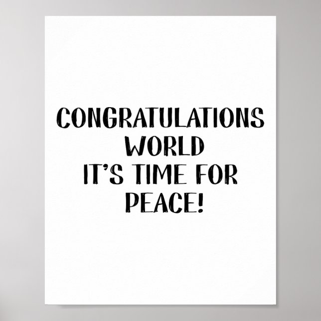 Congratulations World, It’s Time For Peace  Poster (Front)