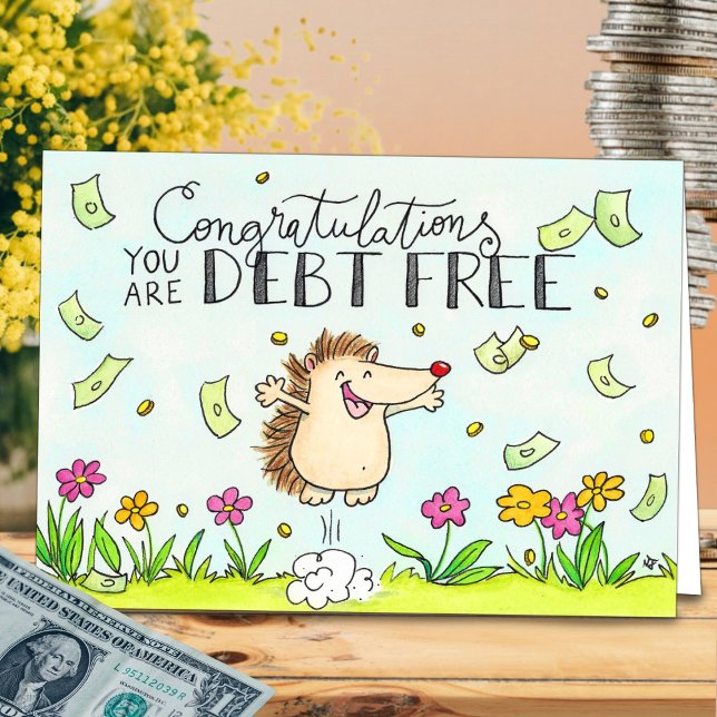Congratulations! You are debt free. greeting card (Creator Uploaded)
