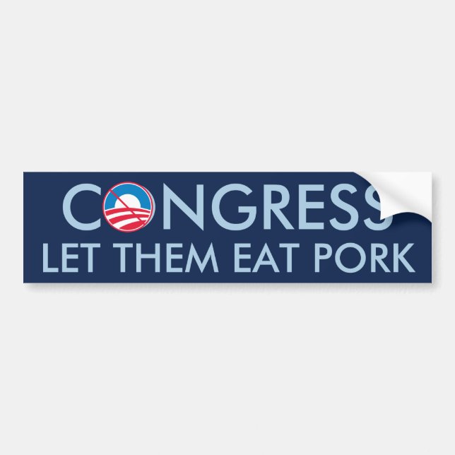 Congress - Let Them Eat Pork Bumper Sticker (Front)