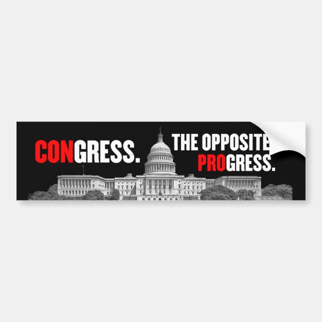 Congress Opposite of Progress Bumper Sticker (Front)