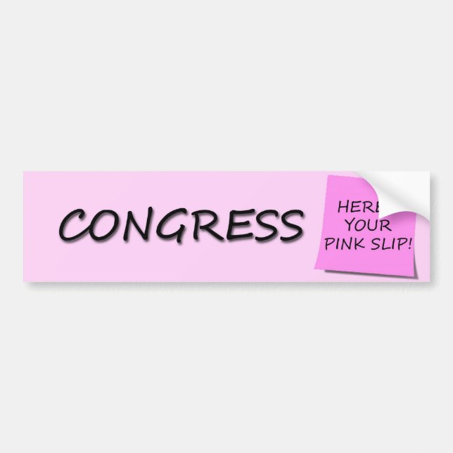 CONGRESS PINK SLIP BUMPER STICKER (Front)