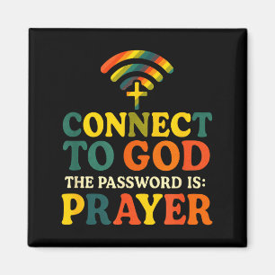 Connect To God - Christian Religious Faith Prayer  Magnet
