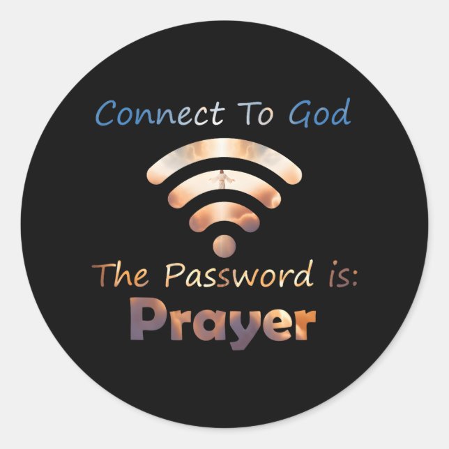 Connect To God Password Prayer Jesus Christian Classic Round Sticker (Front)