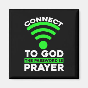 Connect To God The Password Is Prayer Christian Magnet