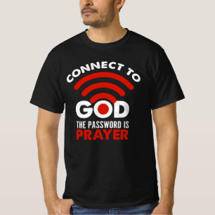 Connect To God The Password Prayer Gift Christian T-Shirt