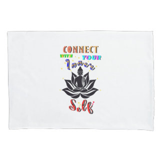 Connect With Your Inner Self Pillowcase