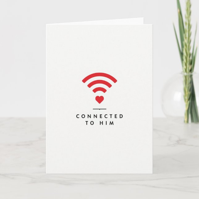 Connected To Him Love Card (Front)