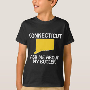 Connecticut - Ask Me About My Butler T-Shirt