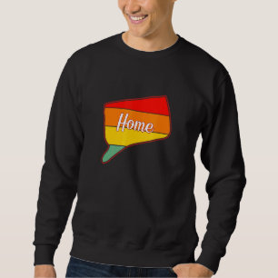 Connecticut Is My Home State Pride Sweatshirt