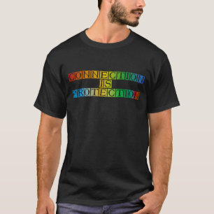 Connection is Protection - CNiPN01 T-Shirt