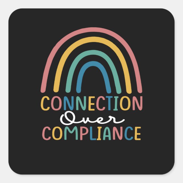 Connection over Compliance Applied Behaviour Analy Square Sticker (Front)