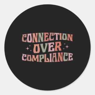 Connection Over Compliance Autism Awareness Sped T Classic Round Sticker