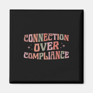 Connection Over Compliance Autism Awareness Sped T Magnet