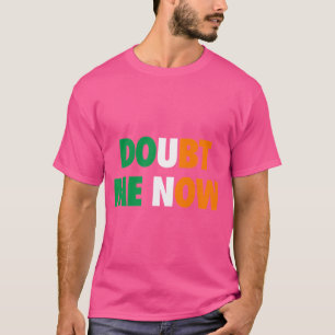Conor Mcgregor Doubt Me Now T-Shirt