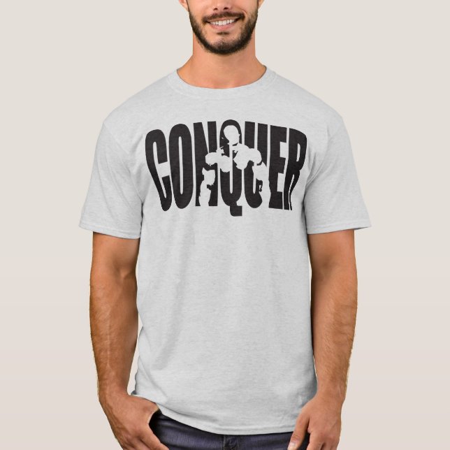 CONQUER - Bodybuilding Motivation T-Shirt (Front)