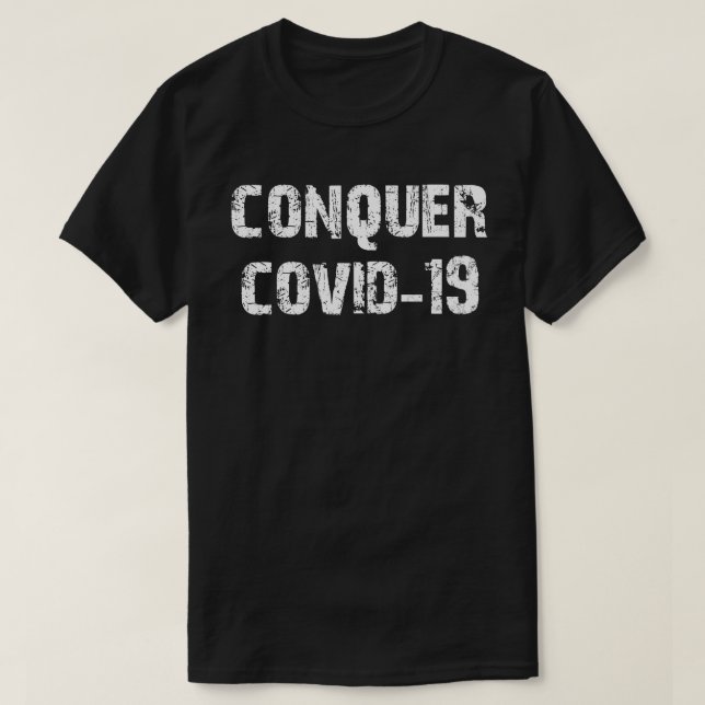 conquer covid 19 T-Shirt (Design Front)