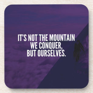 Conquer Mountain - Motivational Coaster