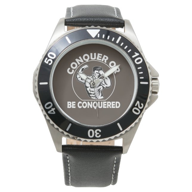Conquer Or Be Conquered Watch (Front)