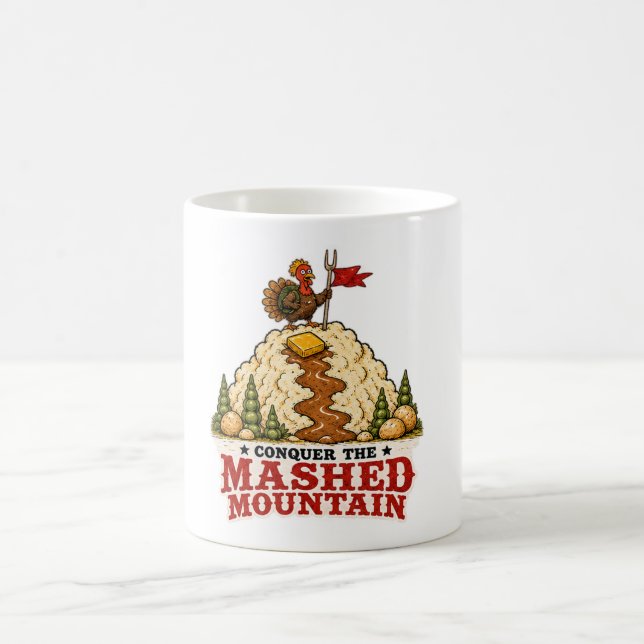Conquer the Mashed Mountain Turkey Thanksgiving Coffee Mug (Center)