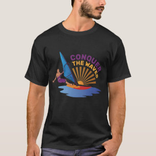 Conquer the Waves Surf Windsurfing Action T-Shirt