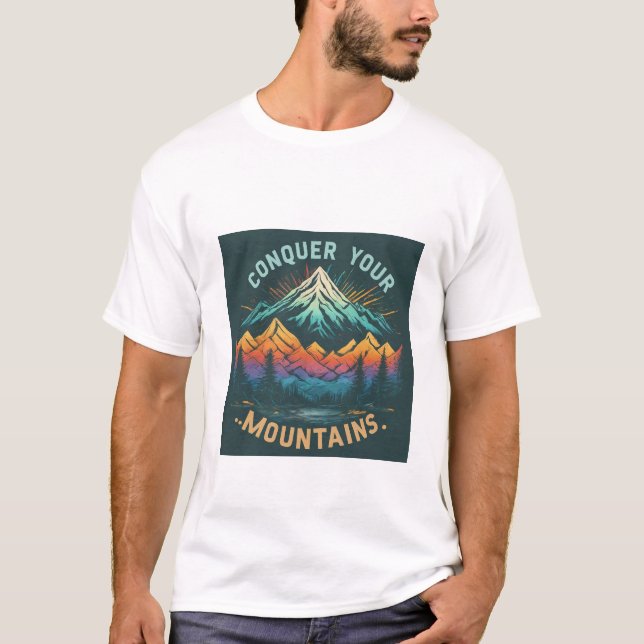 conquer your mountains T-Shirt (Front)