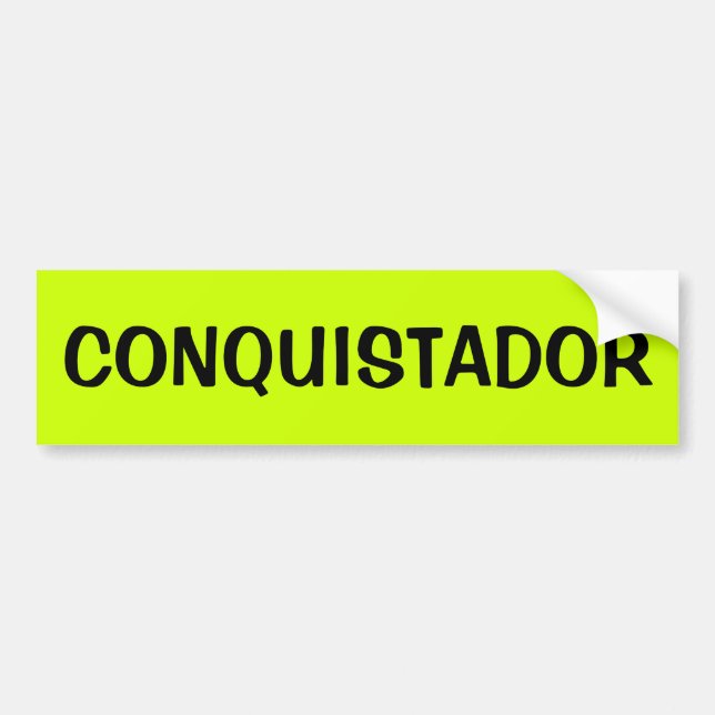 CONQUISTADOR BUMPER STICKER (Front)