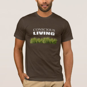 Conscious Living T-Shirt