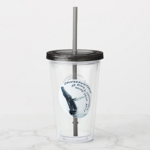 Conservation Is Only Successful With Your Help Acrylic Tumbler