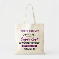 Conservationist Dream Job Killing It