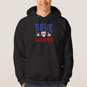 Conservative American Save Our Children Mum Electi Hoodie