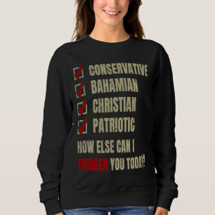 Conservative Bahamian Christian Patriotic Sweatshirt