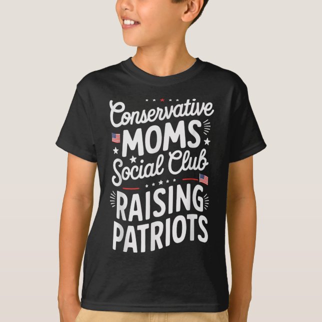 Conservative Moms Social Club Raising Patriots  T-Shirt (Front)