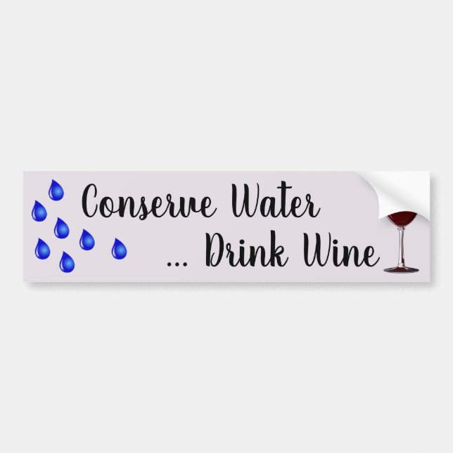 Conserve Water ... Drink Wine  Bumper Sticker (Front)