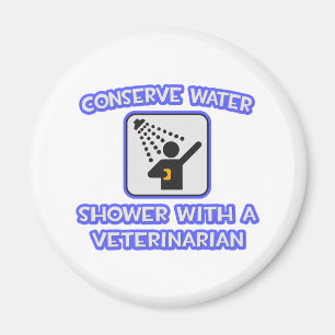 Conserve Water .. Shower With a Veterinarian Magnet
