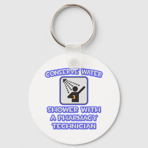 Conserve Water .. Shower With Pharmacy Tech Key Ring