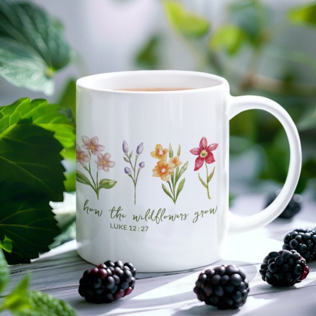 Consider How The Wildflowers Grow Coffee Mug (Consider How The Wildflowers Grow Coffee Mug, the perfect birthday or Christmas gift for all women.)