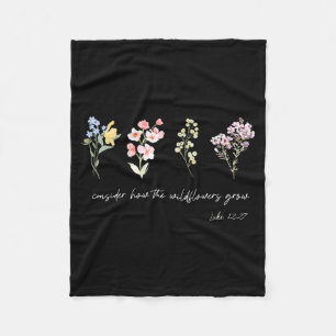 Consider How The Wildflowers Grow Jesus God Christ Fleece Blanket