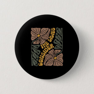 Consider The Lilies Boho Floral Christian Religiou 6 Cm Round Badge