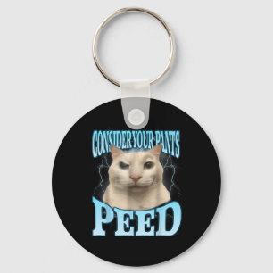 Consider Your Pants Peed Funny Freak Cat Meme Humo Key Ring