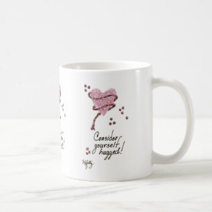 Consider Yourself Hugged X 3 Coffee Mug