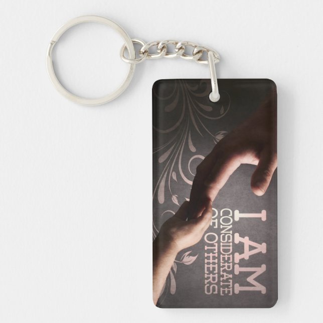 "Considerate of others" Motivation Affirmation Key Ring (Front)
