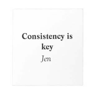 Consistency is key add your name text image poste notepad
