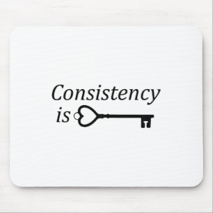 Consistency Is Key Motivational Gift  Mouse Pad